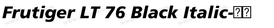 Frutiger LT 76 Black Italic字体转换